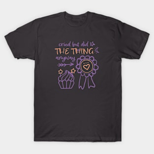 Cried but Did the Thing Anyway Doodle Art T-Shirt